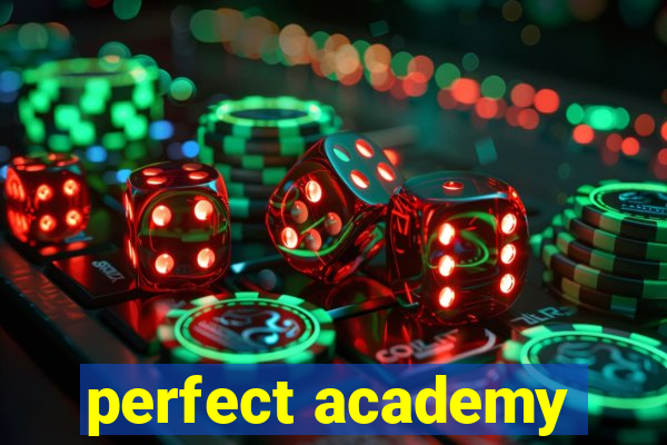 perfect academy